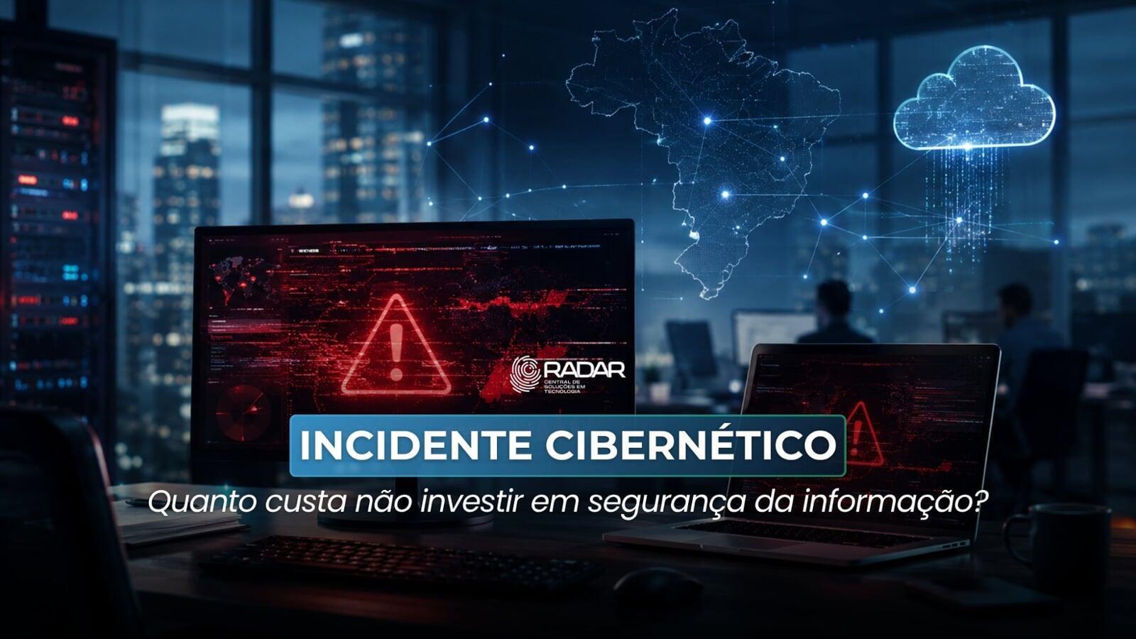 Incidente cibernético: quanto custa não investir em segurança da informação?